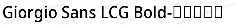 Giorgio Sans LCG Bold字体转换